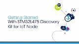 Getting Started with STM32LF Discovery Kit IoT Node Getting Started with STM32LF Discovery Kit IoT Node