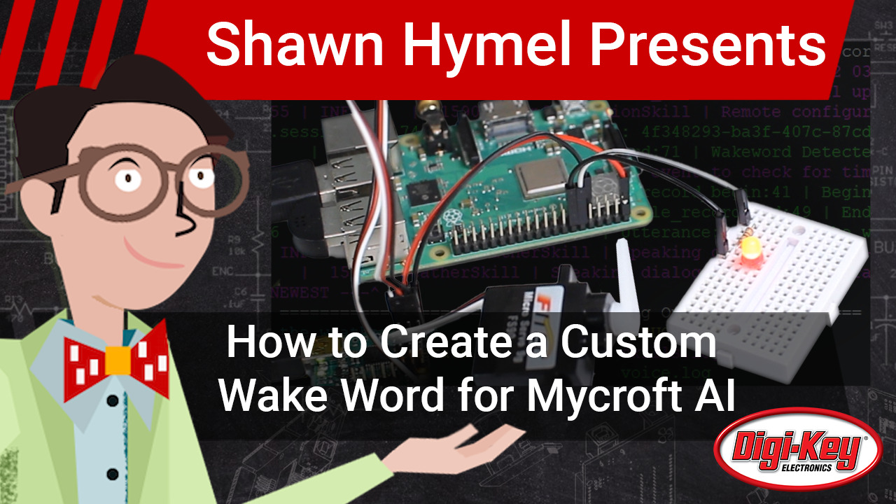 How to Create a Custom Wake Word for Mycroft AI | DigiKey