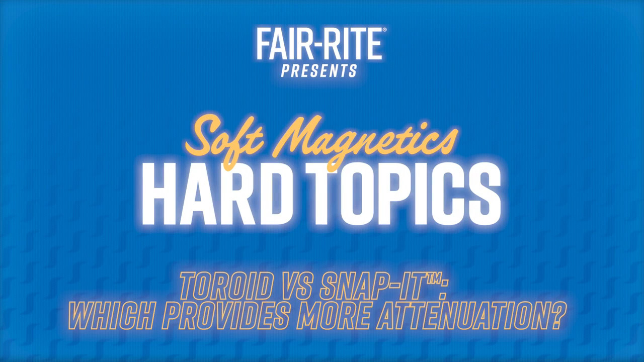 Toroid vs Snap-It™: Which provides more Attenuation?