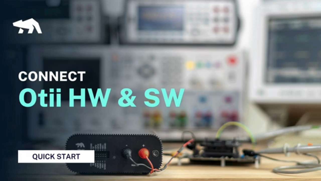 Connect Otii hardware and software