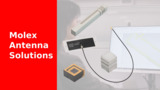 Molex Antenna Solutions Molex Antenna Solutions