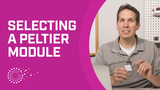 How to Select a Peltier Module How to Select a Peltier Module