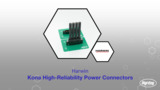 Kona High-Reliability Power Connectors | Datasheet Preview Kona High-Reliability Power Connectors | Datasheet Preview
