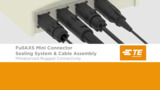 FullAXS Mini Connector Sealing System FullAXS Mini Connector Sealing System