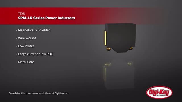 TDK SPM-LR Inductors | DigiKey Daily