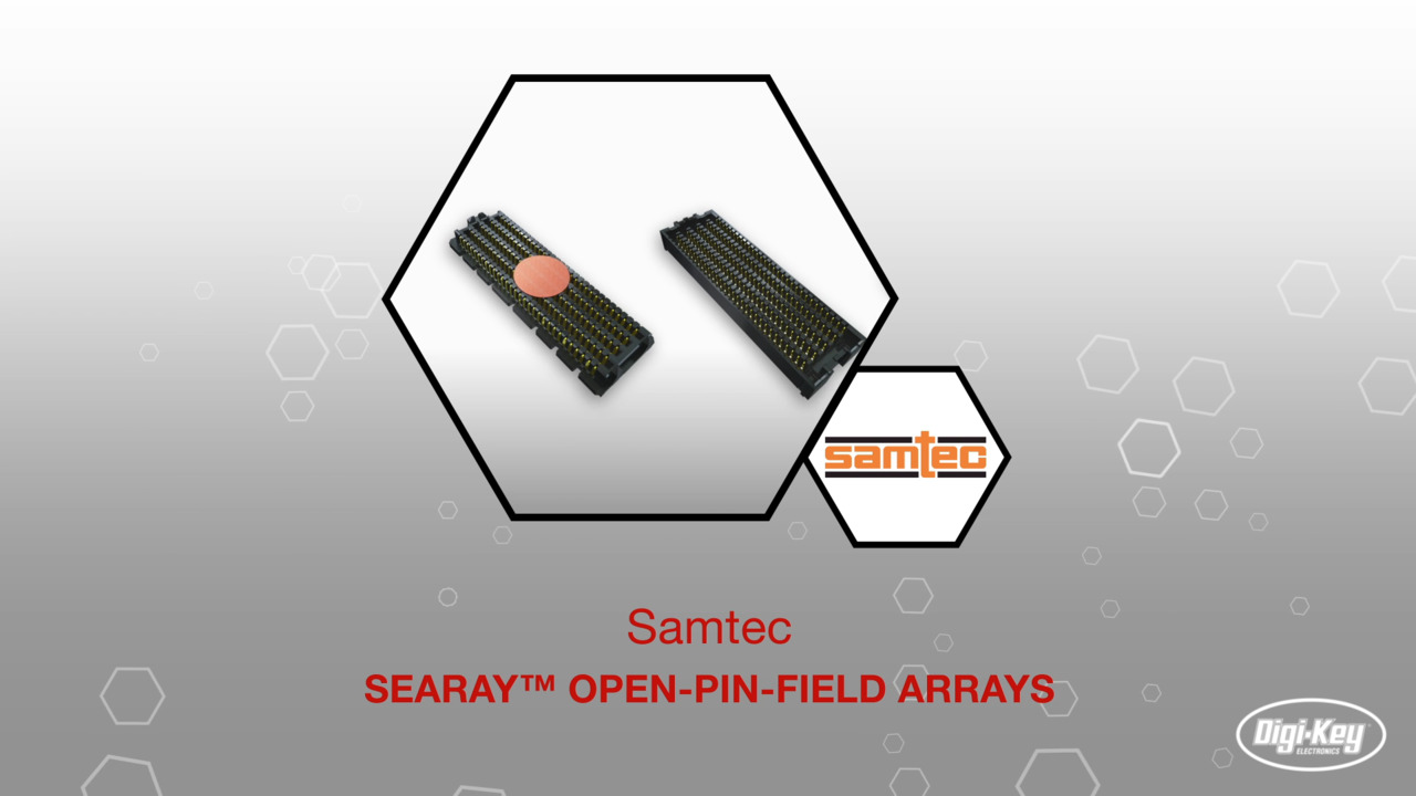 Samtec SEARAY™ OPEN-PIN-FIELD ARRAYS | Datasheet Preview