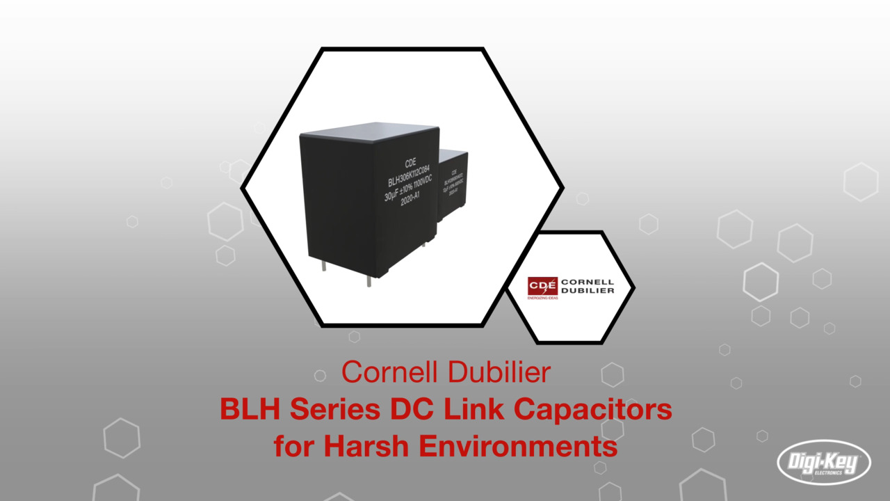 Cornell Dubilier Electronics BLH DC Link board mount capacitors for harsh environments | Datasheet Preview