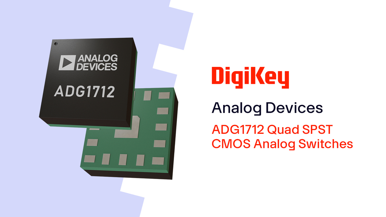 This video discusses the ADG1712 Quad SPST CMOS Analog Switches from Analog Devices. They , offer low on-resistance switching, wide low-voltage supply operation, and a compact package for precision signal routing.