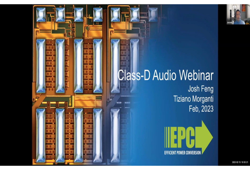 Gallium Nitride FETs and ICs in Hi-Fidelity Class-D Audio for a Better Listening Experience