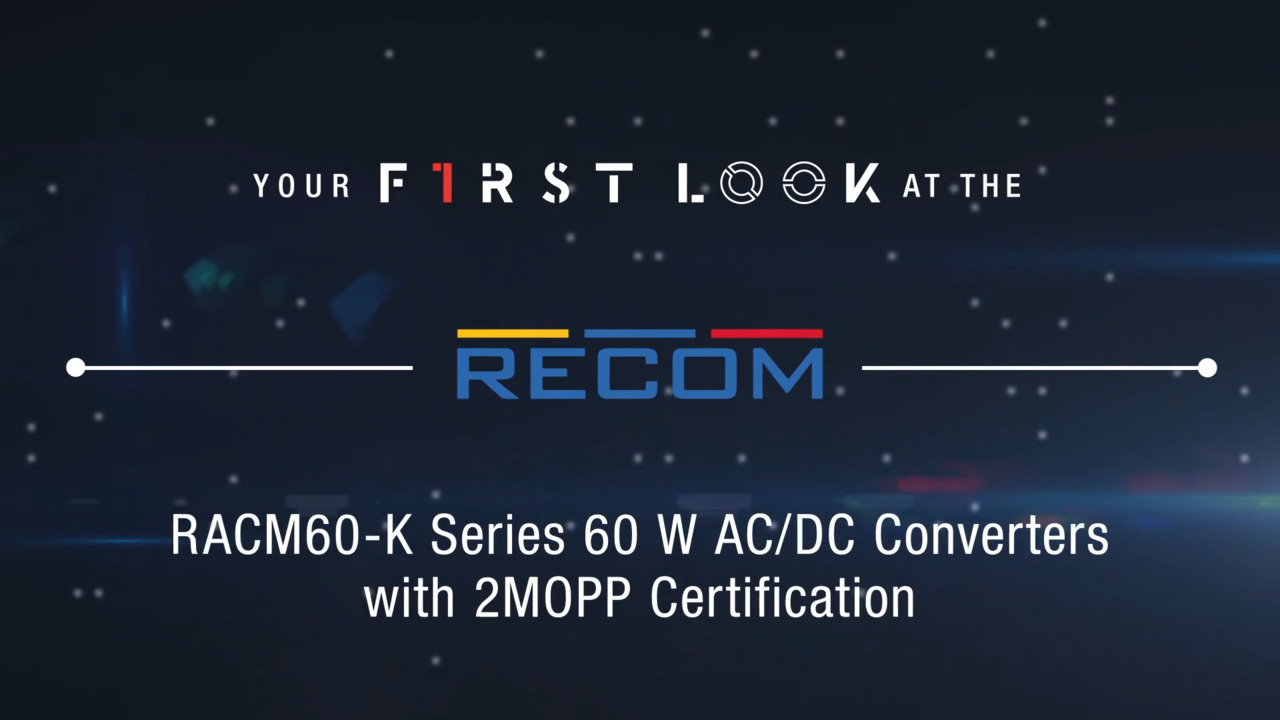 RECOM RACM60-K Series 60 W AC/DC Converters | First Look