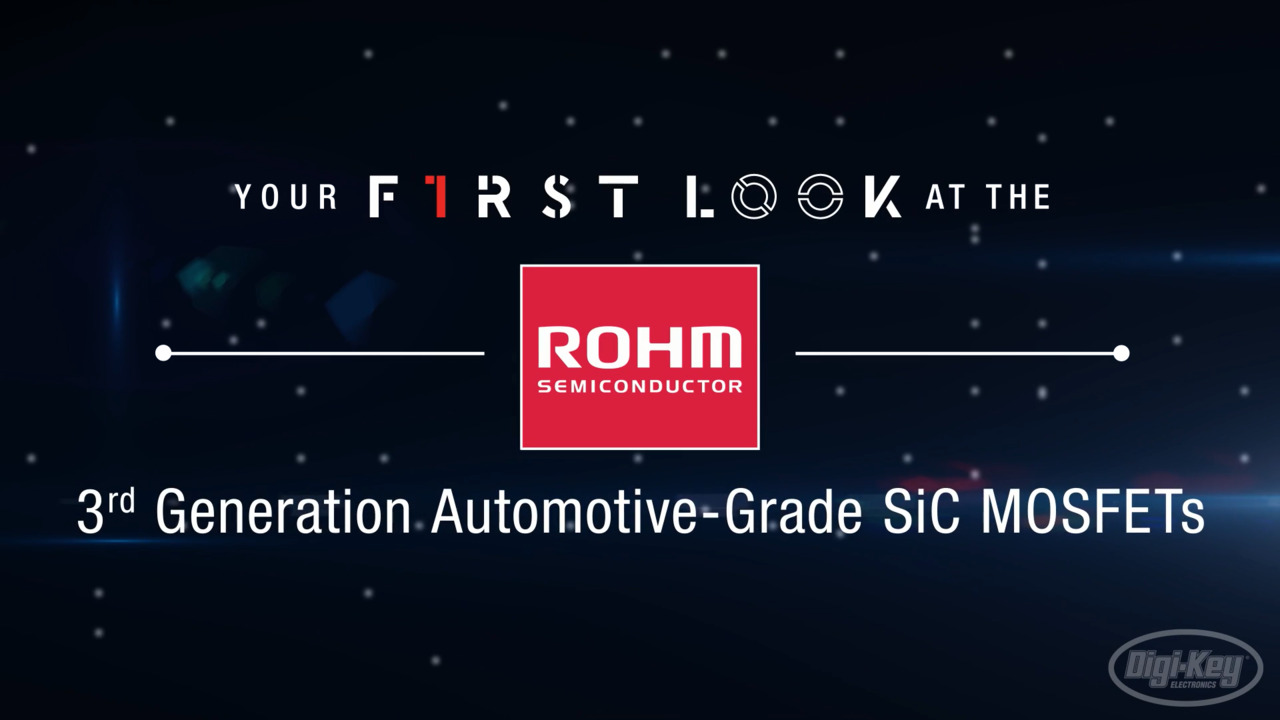 ROHM 3rd Generation Automotive Grade SiC MOSFETs First Look Video