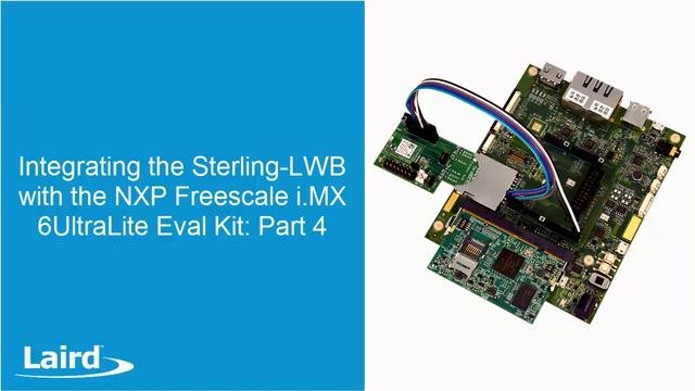 Integrating the Sterling-LWB with Freescale UltraLite Eval Kit: Part 4