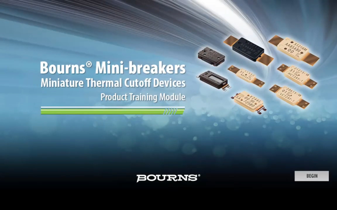 Bourns® Mini-Breakers (Miniature Thermal Cut Off Devices) Training