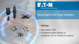 High Voltage Fuse Holders from Eaton High Voltage Fuse Holders from Eaton