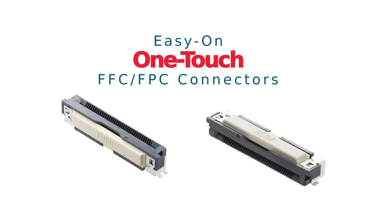 Easy-On One-Touch FFC/FPC Connectors