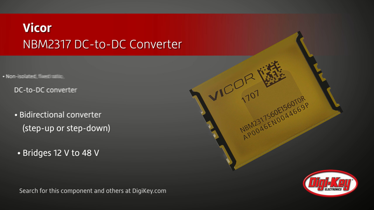 Vicor NBM2317 DC-to-DC Converter | DigiKey Daily