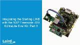 Integrating the Sterling-LWB with Freescale UltraLite Eval Kit: Part 3 Integrating the Sterling-LWB with Freescale UltraLite Eval Kit: Part 3