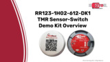 RR123-1H02-612-DK1 TMR Sensor-Switch Demo Kit Overview