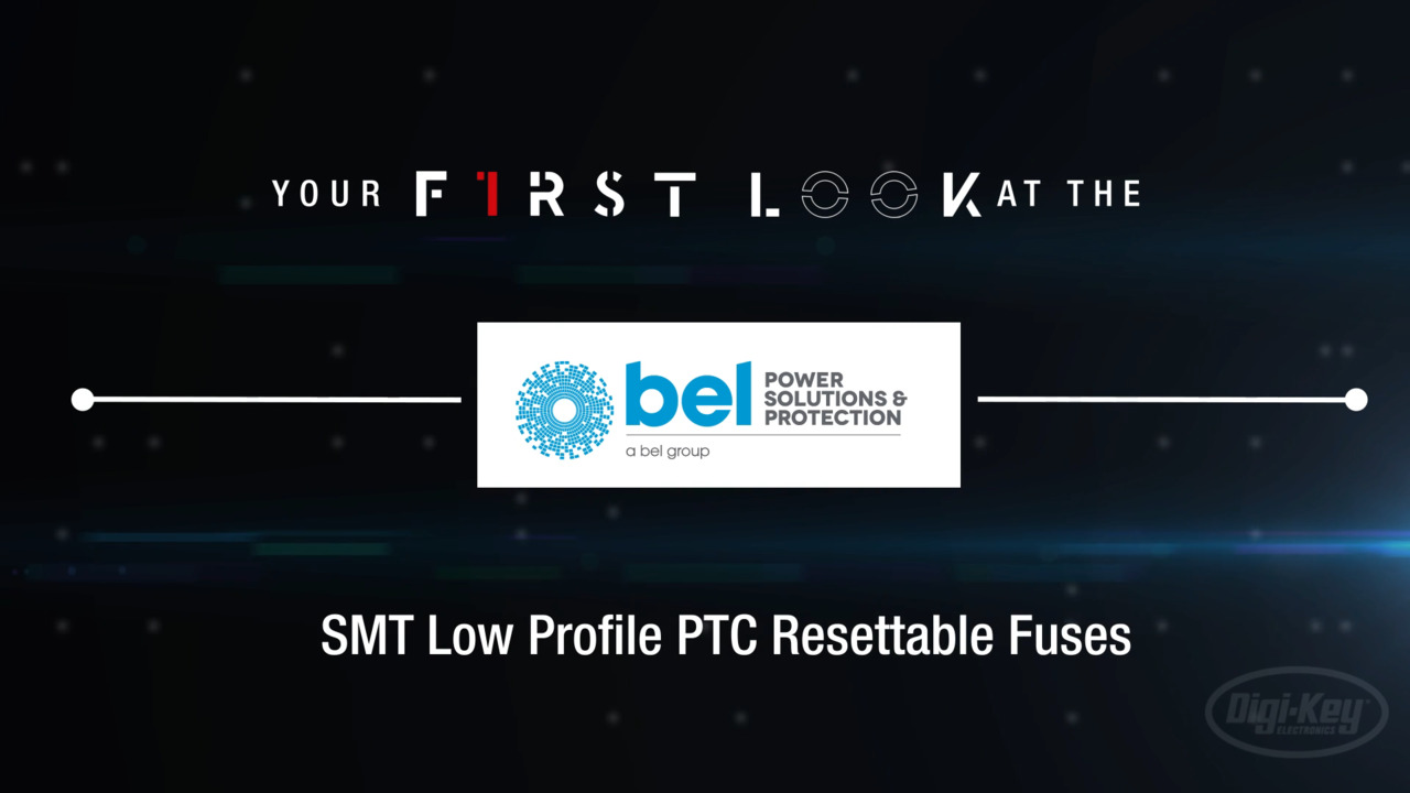 SMT Low Profile PTC Resettable Fuses | First Look