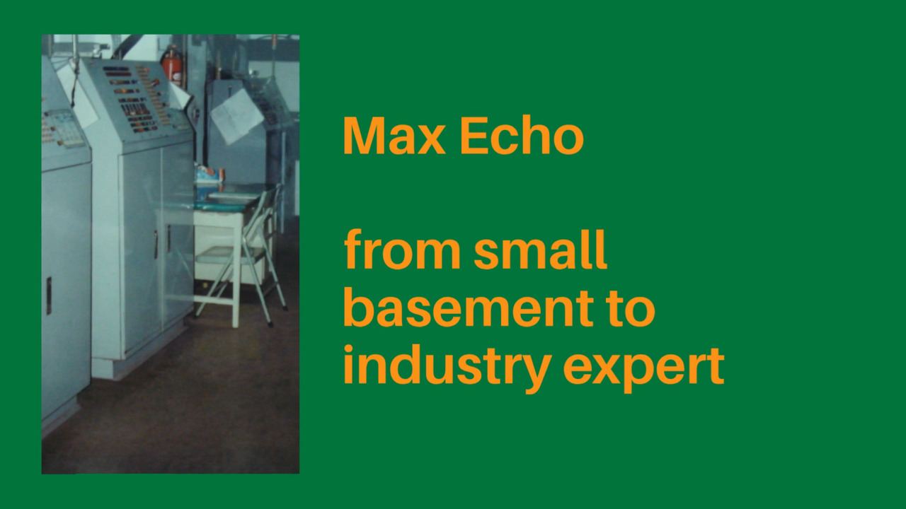 Max Echo, From Basement to Boardroom