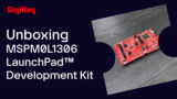 Texas Instruments MSPM0L1306 LaunchPad™ Development Kit - Unboxing | DigiKey