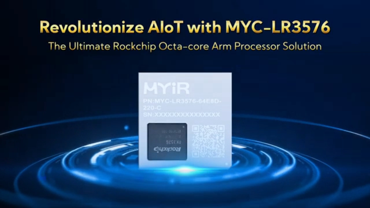 Revolutionize AIoT with MYC-LR3576 SOM The Ultimate Rockchip Octa-core Arm Processor Solution
