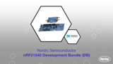 Nordic Semiconductor nRF21540 Development Bundle (DB) | Datasheet Preview