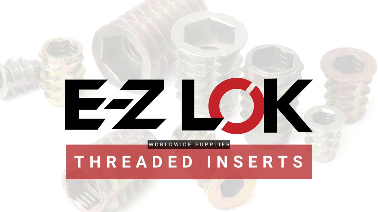 E-Z LOK Threaded Inserts for Metal, Plastic & Wood - Product Line Overview