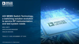 Fundamentals of Analog Devices’ RF MEMS Switch Technology Fundamentals of Analog Devices’ RF MEMS Switch Technology