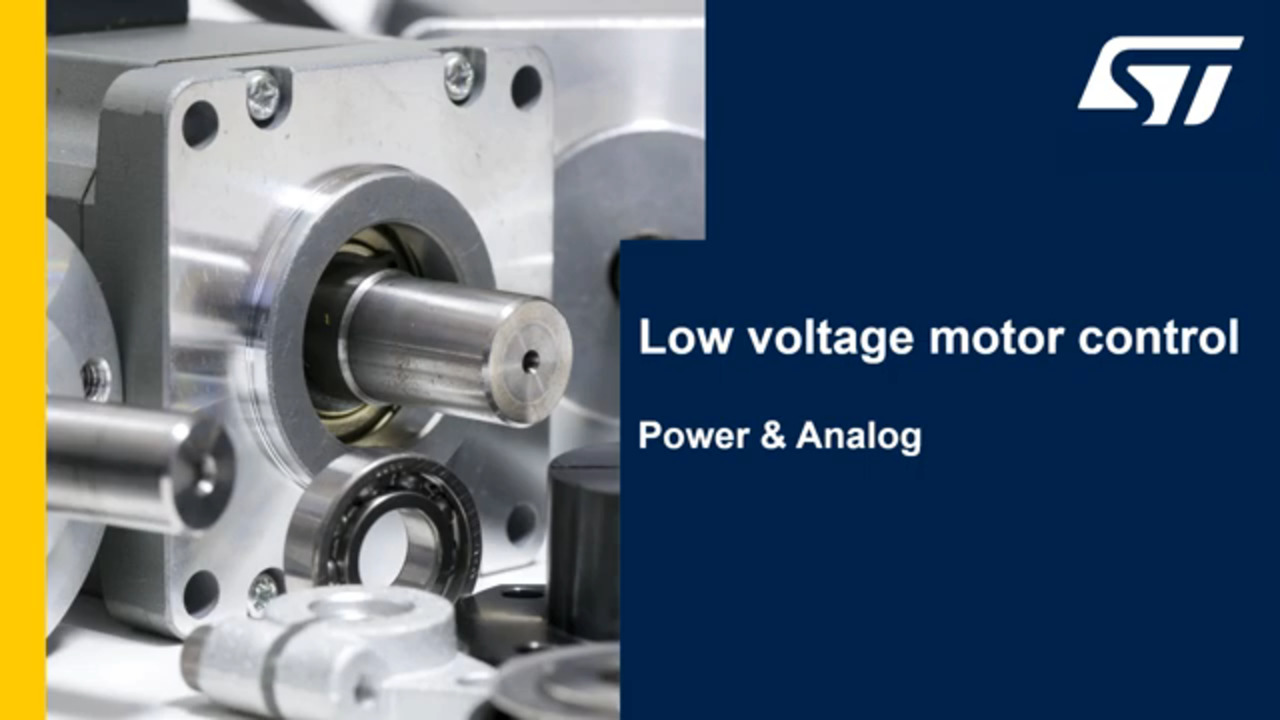 STMicroelectronics Low Voltage Motor Control Solutions