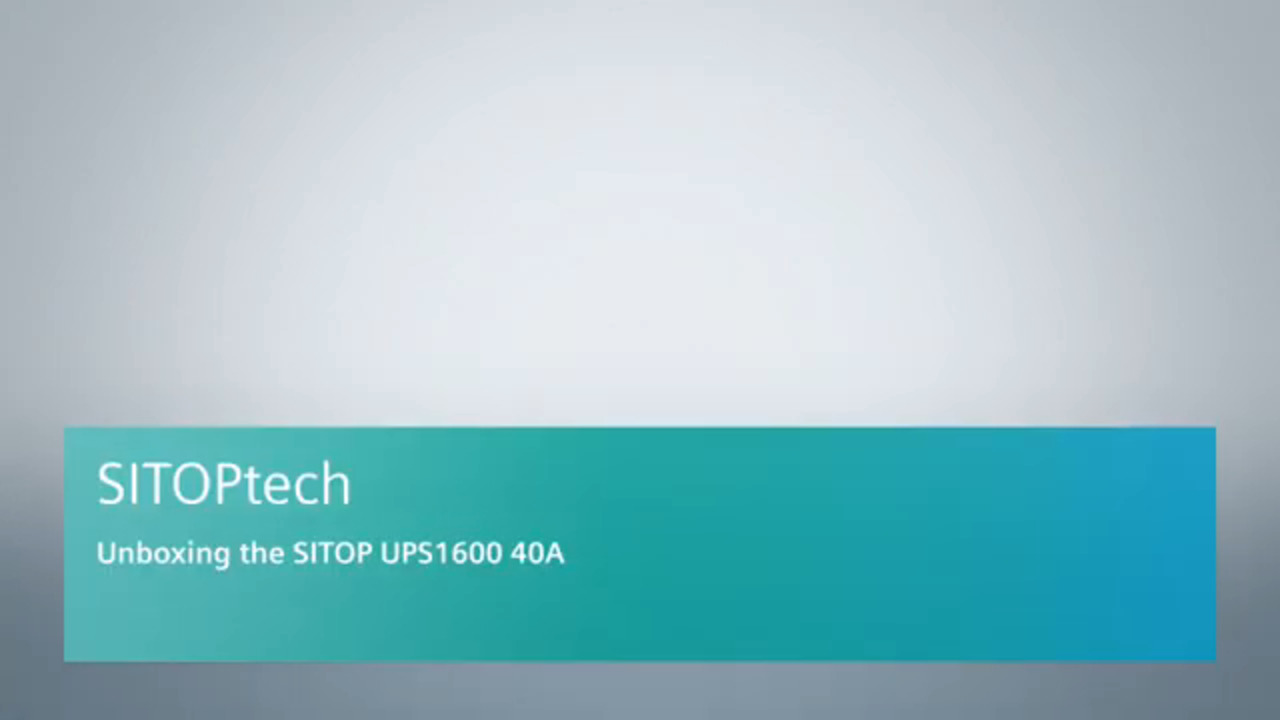 SITOPtech - Unboxing the SITOP UPS1600 40 A