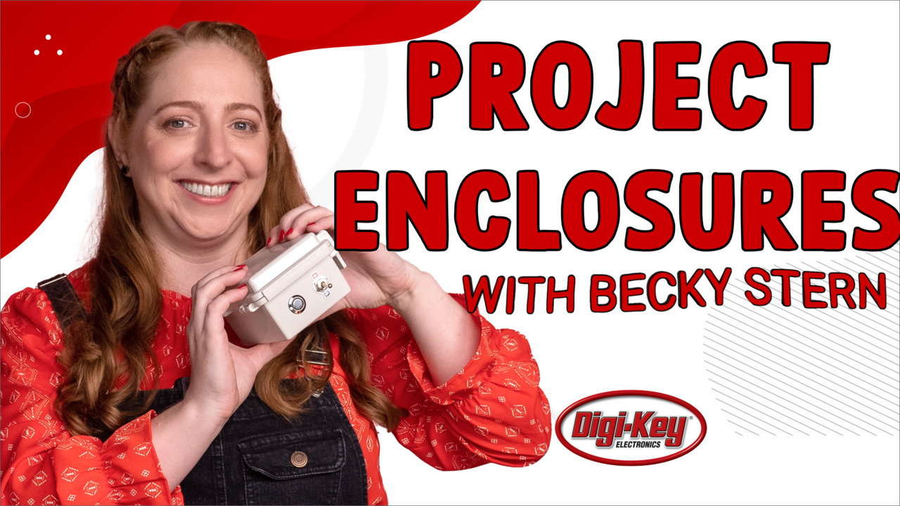 Creating Project Enclosures - Electronics with Becky Stern | DigiKey