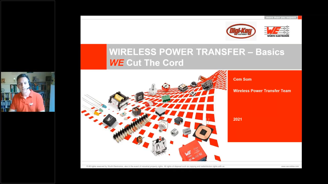 WEbinar Powered by DigiKey: WE Cut the Cord- Wireless Power Transfer Basics