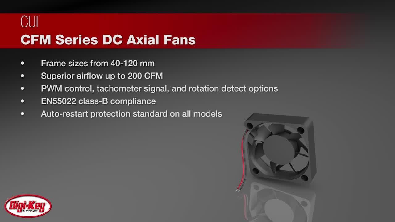 CUI Devices CFM Series DC Axial Fans | DigiKey Daily