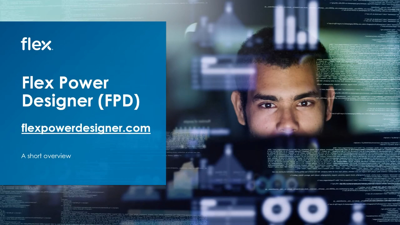 Flex Power Designer (FPD) Overview