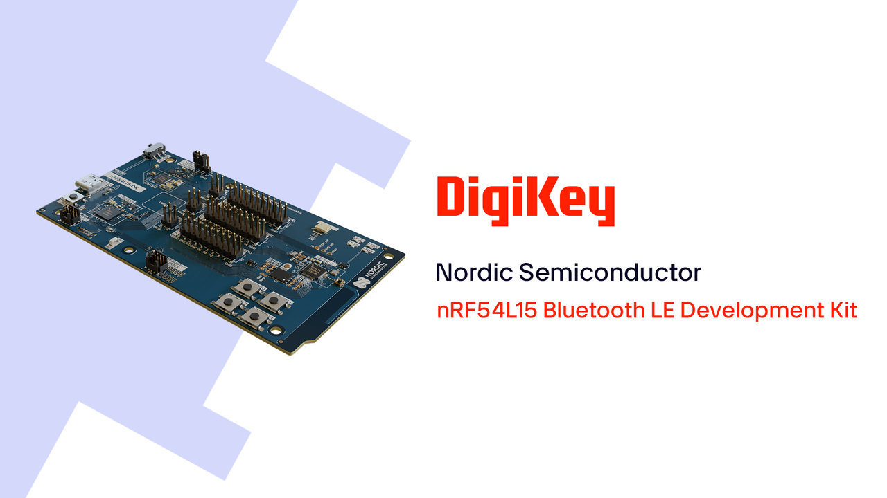 nRF54L15 Bluetooth LE Development Kit from Nordic Semiconductor PIO | DigiKey