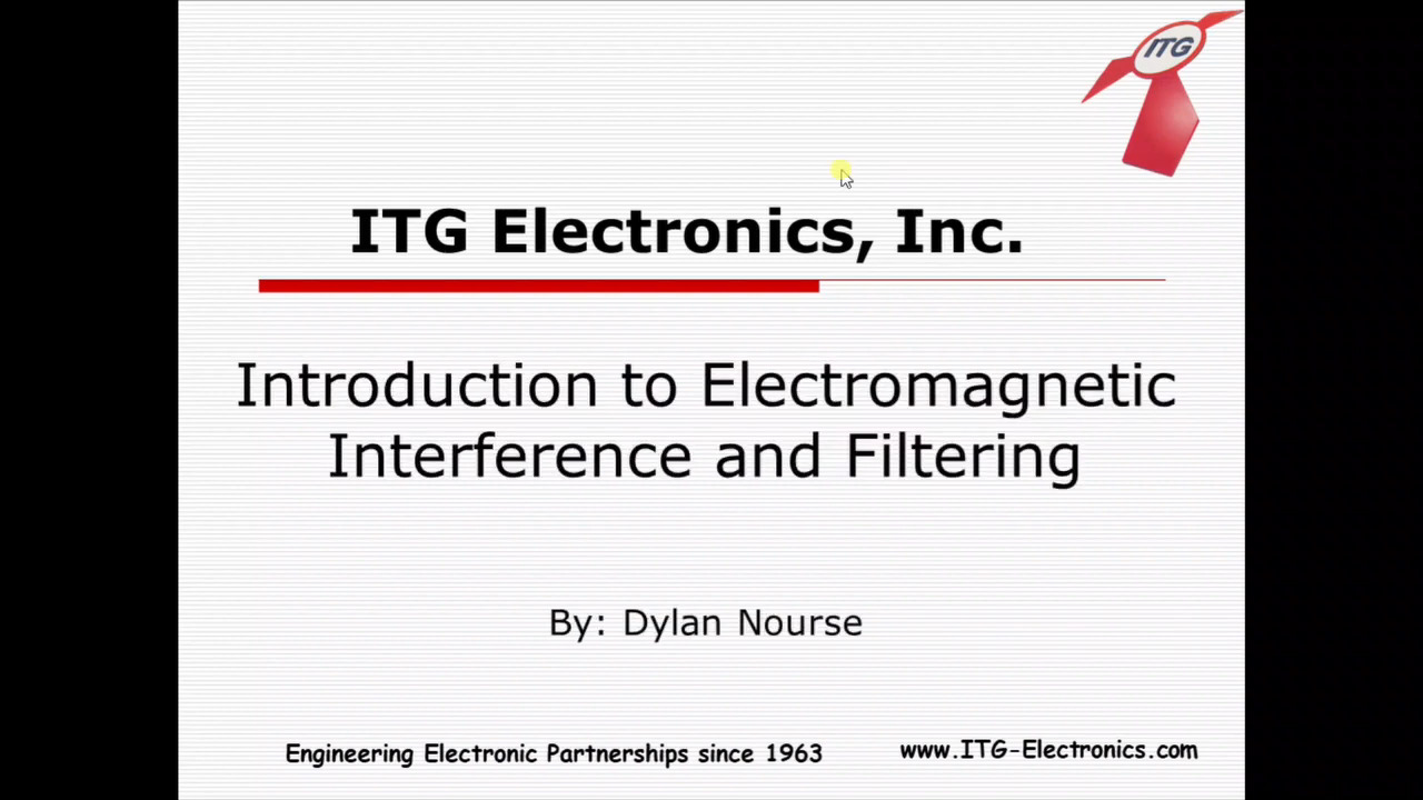 ITG Electronics, Inc. -White Paper Series- #2 Introductions to Electromagnetic Interference