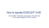 How to Operate EVAFLEX® 5-HD/Full-shield, high-speed, auto-lock, shielded FFC Connector/I-PEX