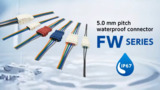 [IP67] 5.0mm Pitch Waterproof Connector "FW Series" | KEL Corporation