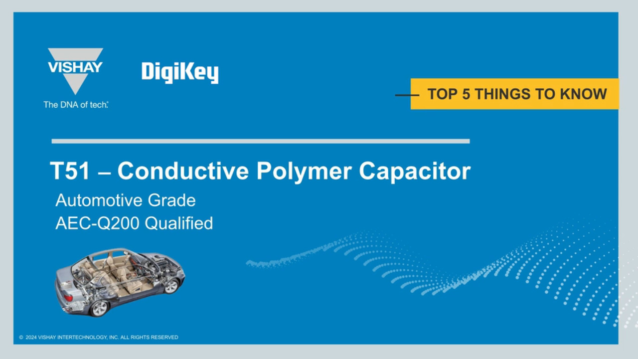 Automotive Qualified Polymer Capacitors Provide Stability and Efficiency Over a Long Useful Life