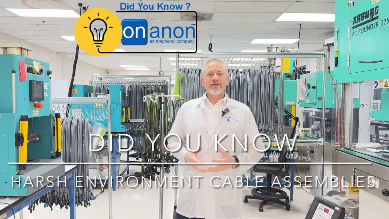 Did You Know Onanon? Over-Molded Harsh Environment Cable Assemblies