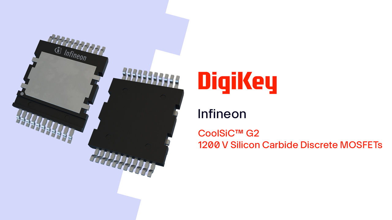 CoolSiC™ G2 1200 V Silicon Carbide Discrete MOSFETs from Infineon PIO | DigiKey