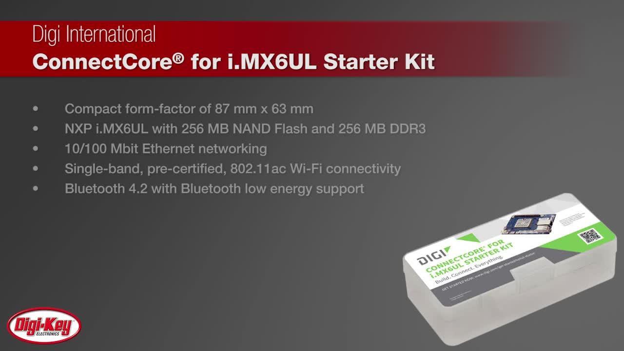 Digi ConnectCore® for i.MX6UL Starter Kit | DigiKey Daily
