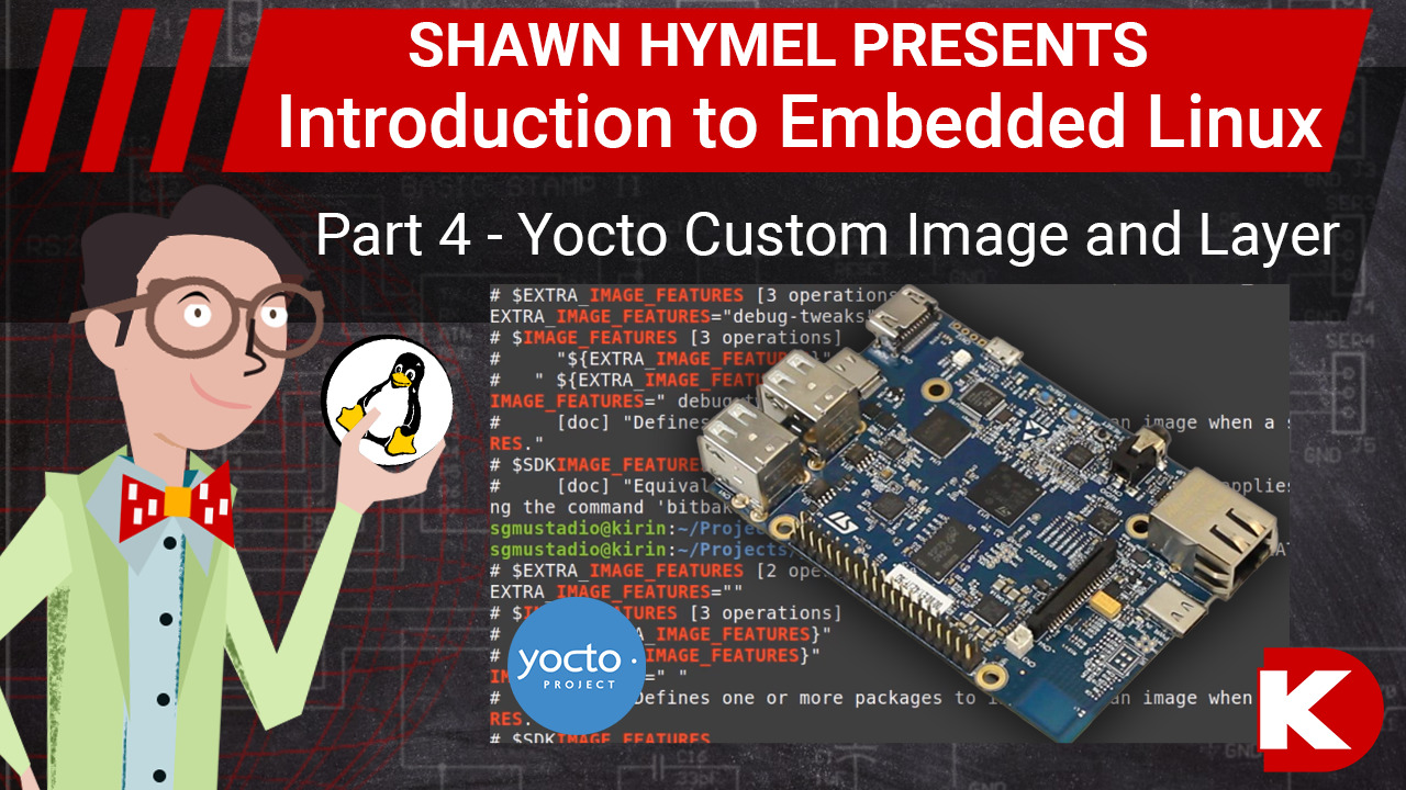 Introduction to Embedded Linux Part 4 - Yocto Custom Image and Layer | DigiKey