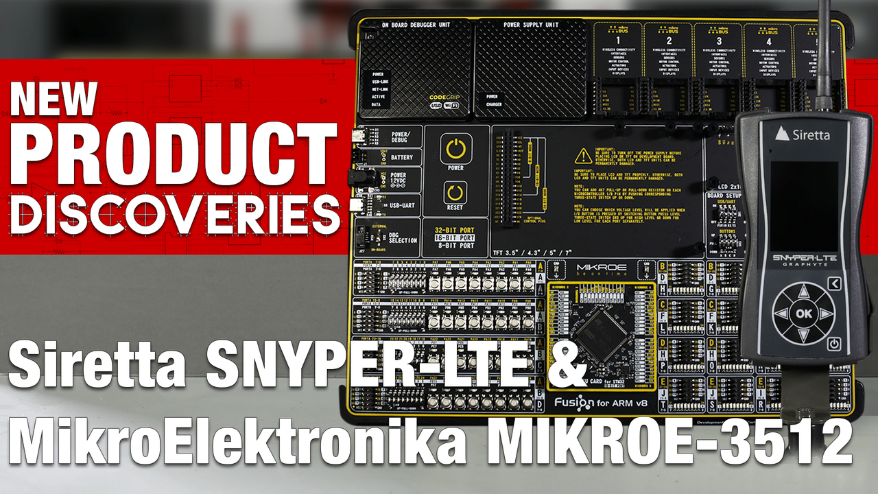 Siretta Snyper and MikroElektronika New Product Discoveries Episode 202 | DigiKey