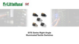 EITS Series Right-Angle Illuminated Tactile Switches EITS Series Right-Angle Illuminated Tactile Switches