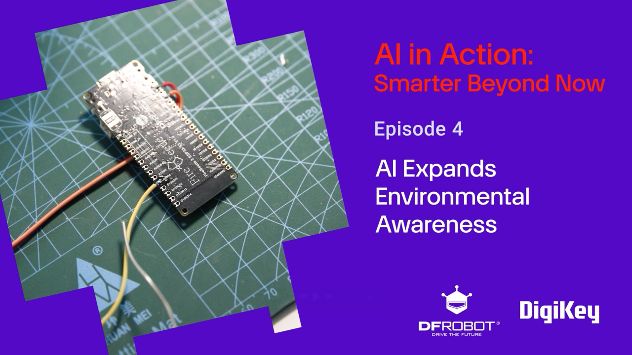 Sensor and Dev Board Kits for Efficient AI Environmental Sensing System Development | DigiKey x DFRobot