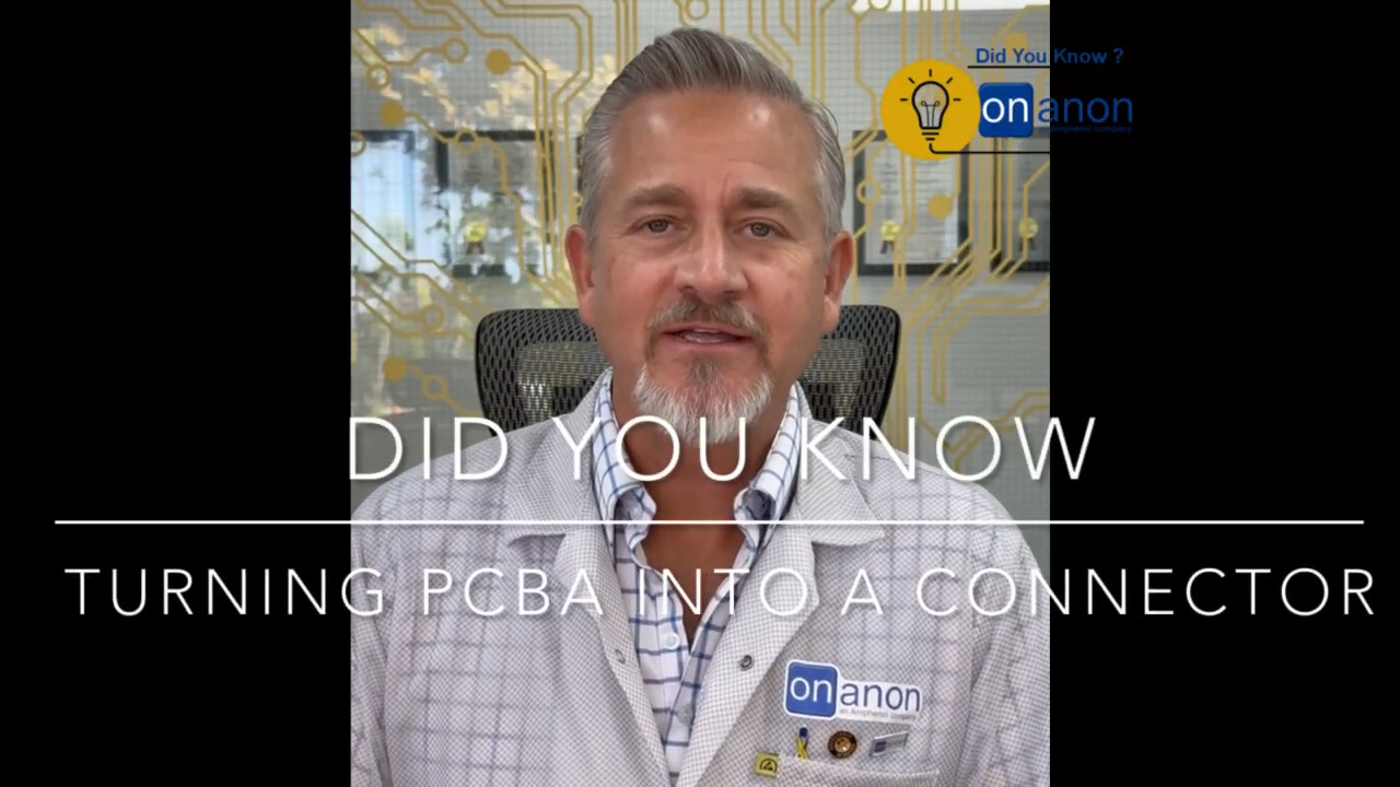 Did you know Onanon Turning a PCBA into Connector