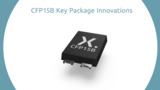 Meet automotive Board Level Reliability (BLR) requirements with Nexperia’s CFP15B Package Meet automotive Board Level Reliability (BLR) requirements with Nexperia’s CFP15B Package