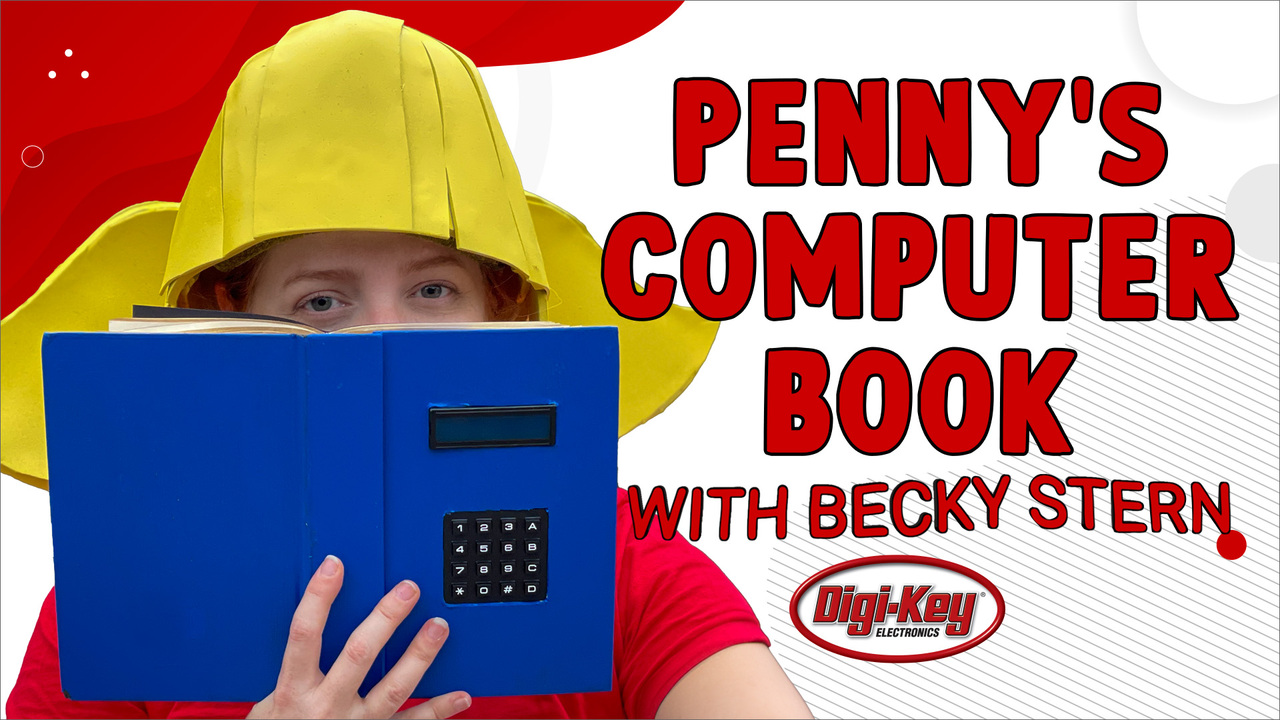 Pennys Computer Book - Electronics with Becky Stern  DigiKey